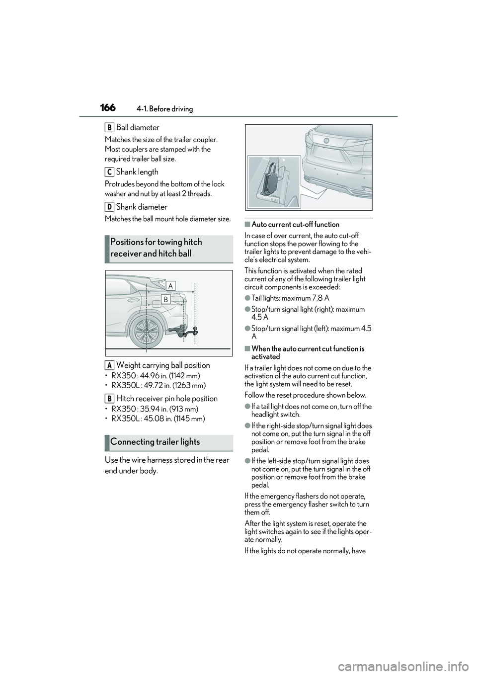 LEXUS RX350 2022  Owners Manual 1664-1. Before driving
Ball diameter
Matches the size of the trailer coupler. 
Most couplers are stamped with the 
required trailer ball size.
Shank length
Protrudes beyond the bottom of the lock 
was