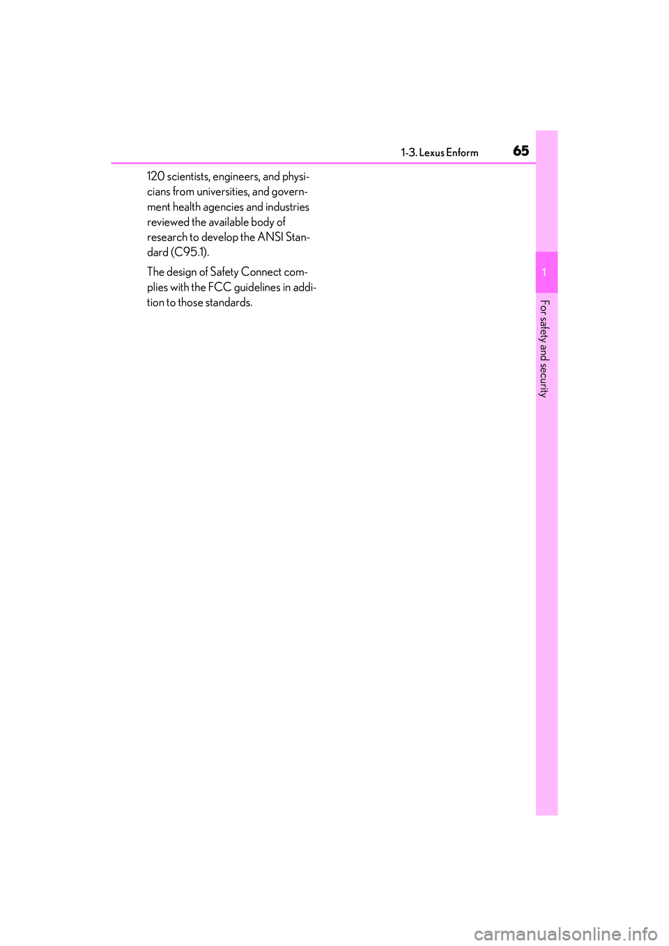 LEXUS RX350 2022  Owners Manual 651-3. Lexus Enform
1
For safety and security
120 scientists, engineers, and physi-
cians from universities, and govern-
ment health agencies and industries 
reviewed the available body of 
research t