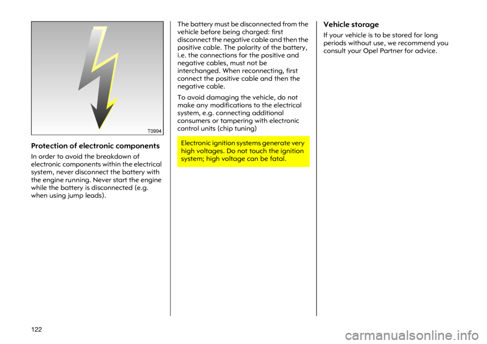 OPEL VIVARO 2011  Owners Manual ��� �3�U�R�W�H�F�W�L�R�Q �R�I �H�O�H�F�W�U�R�Q�L�F �F�R�P�S�R�Q�H�Q�W�V
�,�Q �R�U�G�H�U �W�R �D�Y�R�L�G �W�K�H �E�U�H�D�N�G�R�Z�Q �R�I
�H�O�H�F�W�U�R�Q�L�F �F�R�P�S�R�Q�H�Q�W�V �Z�L�W�K�L�Q �W�K�H 