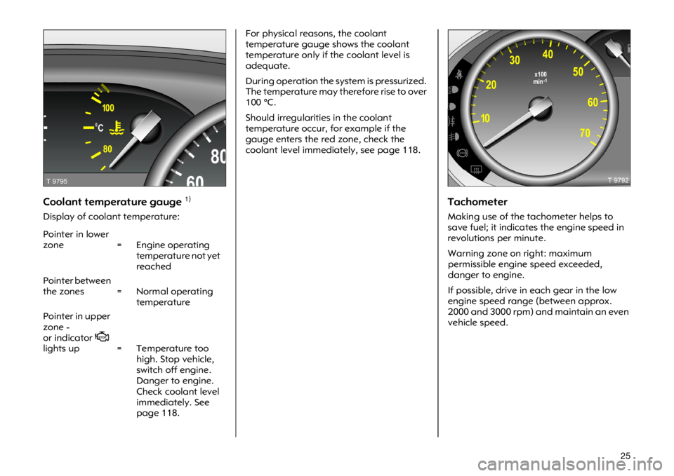 OPEL VIVARO 2011  Owners Manual ���&�R�R�O�D�Q�W �W�H�P�S�H�U�D�W�X�U�H �J�D�X�J�H��
��L�V�S�O�D�\ �R�I �F�R�R�O�D�Q�W �W�H�P�S�H�U�D�W�X�U�H��)�R�U �S�K�\�V�L�F�D�O �U�H�D�V�R�Q�V��W�K�H �F�R�R�O�D�Q�W
�W�H�P�S�H�U�D�W�X�U�H