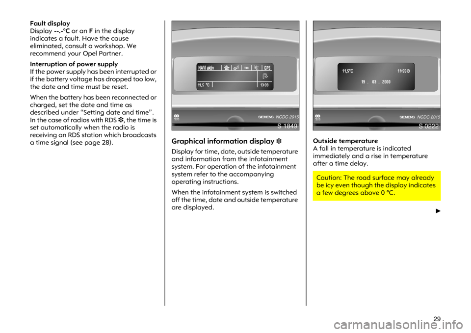 OPEL VIVARO 2011  Owners Manual ���)�D�X�O�W �G�L�V�S�O�D�\
��L�V�S�O�D�\�����„�&�R�U �D�Q�)�L�Q �W�K�H �G�L�V�S�O�D�\
�L�Q�G�L�F�D�W�H�V �D �I�D�X�O�W��+�D�Y�H �W�K�H �F�D�X�V�H
�H�O�L�P�L�Q�D�W�H�G��F�R�Q�V�X�O�W �D �Z�