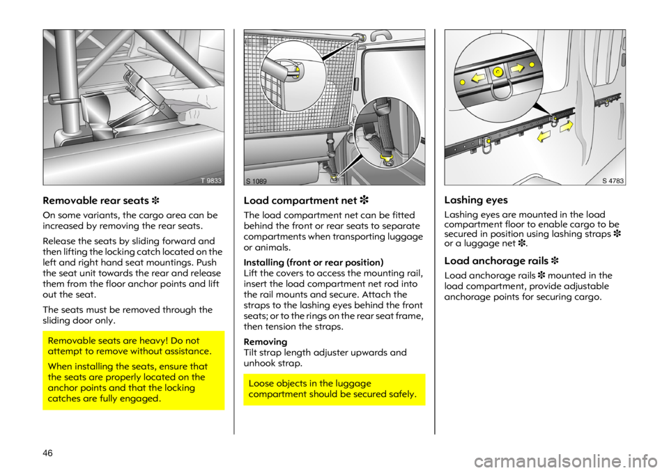 OPEL VIVARO 2011  Owners Manual �� �5�H�P�R�Y�D�E�O�H �U�H�D�U �V�H�D�W�V�
�2�Q �V�R�P�H �Y�D�U�L�D�Q�W�V��W�K�H �F�D�U�J�R �D�U�H�D �F�D�Q �E�H
�L�Q�F�U�H�D�V�H�G �E�\ �U�H�P�R�Y�L�Q�J �W�K�H �U�H�D�U �V�H�D�W�V�
�5�H�O�H�D�V�