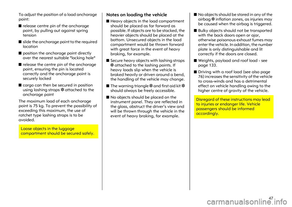 OPEL VIVARO 2011  Owners Manual ���7�R �D�G�M�X�V�W �W�K�H �S�R�V�L�W�L�R�Q �R�I �D �O�R�D�G �D�Q�F�K�R�U�D�J�H
�S�R�L�Q�W�
�X�U�H�O�H�D�V�H �F�H�Q�W�U�H �S�L�Q �R�I �W�K�H �D�Q�F�K�R�U�D�J�H
�S�R�L�Q�W��E�\ �S�X�O�O�L�Q�J �R�X�