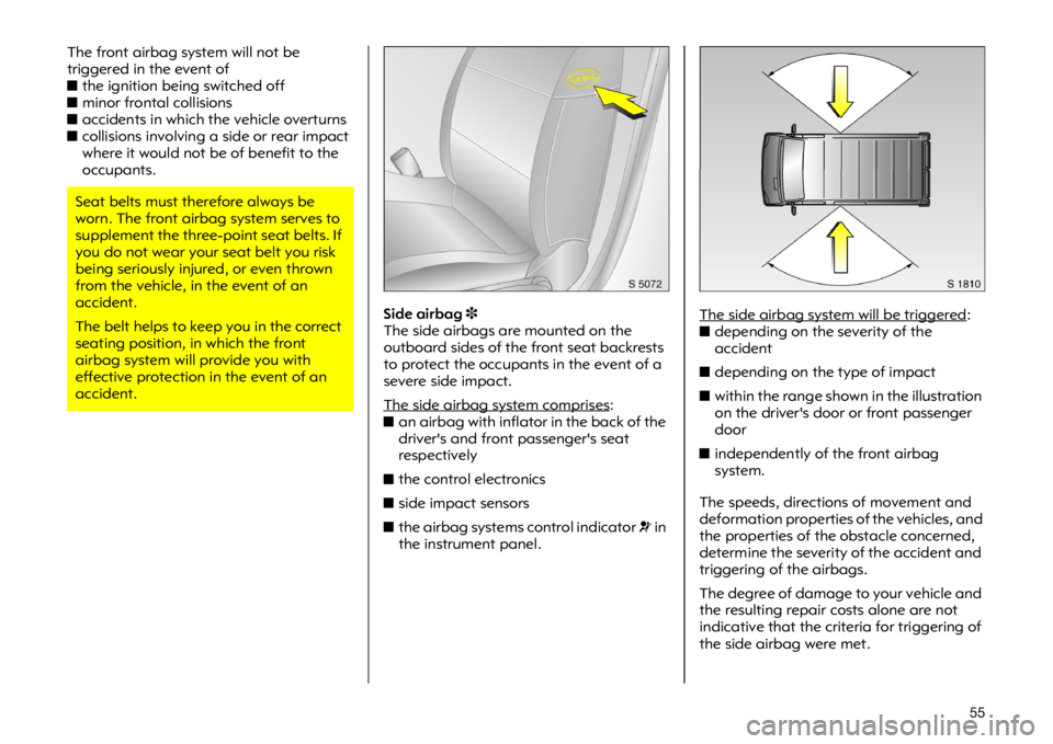 OPEL VIVARO 2011  Owners Manual ���7�K�H �I�U�R�Q�W �D�L�U�E�D�J �V�\�V�W�H�P �Z�L�O�O �Q�R�W �E�H
�W�U�L�J�J�H�U�H�G �L�Q �W�K�H �H�Y�H�Q�W �R�I
�X�W�K�H �L�J�Q�L�W�L�R�Q �E�H�L�Q�J �V�Z�L�W�F�K�H�G �R�I�I
�X�P�L�Q�R�U �I�U�R�Q�W