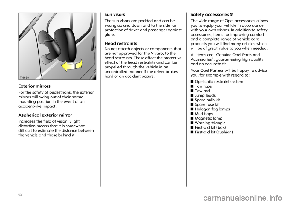OPEL VIVARO 2011  Owners Manual �� �(�[�W�H�U�L�R�U �P�L�U�U�R�U�V
�)�R�U �W�K�H �V�D�I�H�W�\ �R�I �S�H�G�H�V�W�U�L�D�Q�V��W�K�H �H�[�W�H�U�L�R�U
�P�L�U�U�R�U�V �Z�L�O�O �V�Z�L�Q�J �R�X�W �R�I �W�K�H�L�U �Q�R�U�P�D�O
�P�R�X�Q�W�L