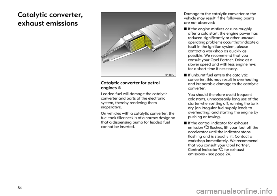 OPEL VIVARO 2011  Owners Manual �� �&�D�W�D�O�\�W�L�F �F�R�Q�Y�H�U�W�H�U�
�H�[�K�D�X�V�W �H�P�L�V�V�L�R�Q�V
�&�D�W�D�O�\�W�L�F �F�R�Q�Y�H�U�W�H�U �I�R�U �S�H�W�U�R�O
�H�Q�J�L�Q�H�V�
�/�H�D�G�H�G �I�X�H�O �Z�L�O�O �G�D�P�D�J�H �W