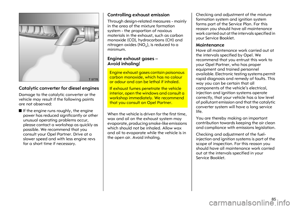 OPEL VIVARO 2011  Owners Manual ���&�D�W�D�O�\�W�L�F �F�R�Q�Y�H�U�W�H�U �I�R�U �G�L�H�V�H�O �H�Q�J�L�Q�H�V
��D�P�D�J�H �W�R �W�K�H �F�D�W�D�O�\�W�L�F �F�R�Q�Y�H�U�W�H�U �R�U �W�K�H
�Y�H�K�L�F�O�H �P�D�\ �U�H�V�X�O�W �L�I �W�K�H �