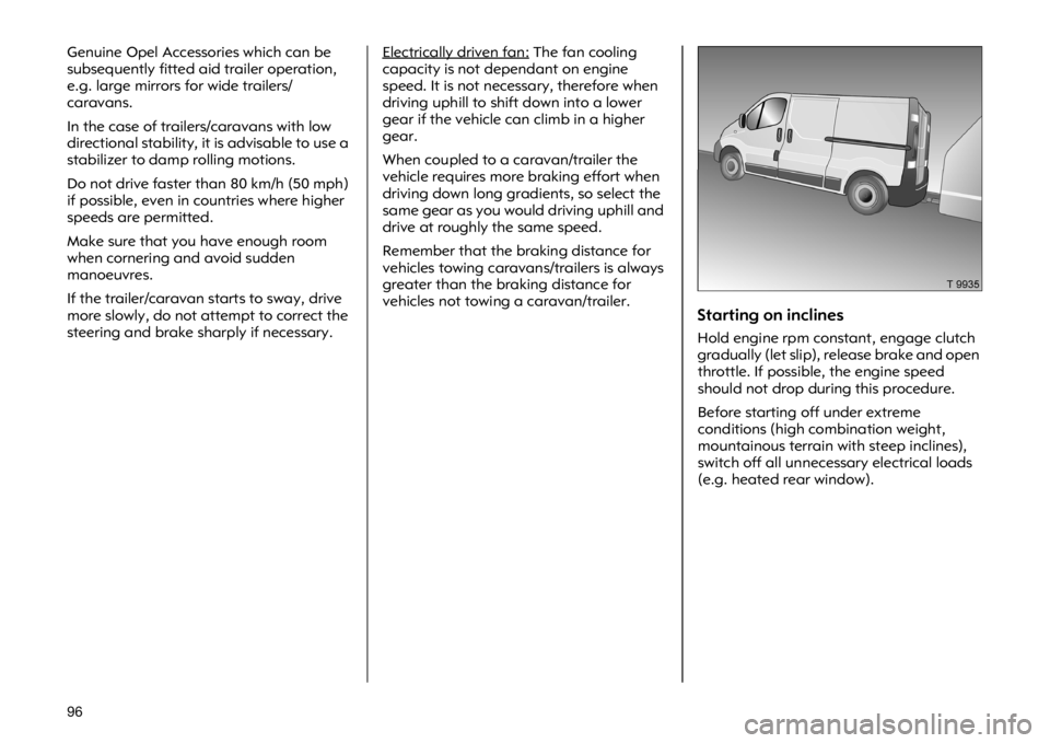 OPEL VIVARO 2011  Owners Manual �� �*�H�Q�X�L�Q�H �2�S�H�O �$�F�F�H�V�V�R�U�L�H�V �Z�K�L�F�K �F�D�Q �E�H
�V�X�E�V�H�T�X�H�Q�W�O�\ �I�L�W�W�H�G �D�L�G �W�U�D�L�O�H�U �R�S�H�U�D�W�L�R�Q�
�H��J��O�D�U�J�H �P�L�U�U�R�U�V �I�R�U �Z�