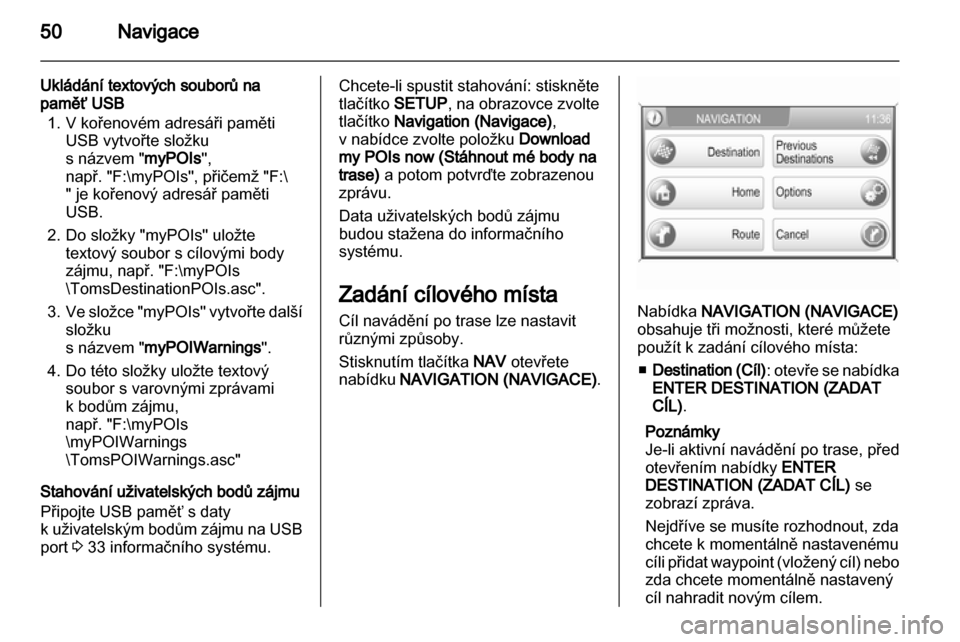 OPEL ANTARA 2013  Příručka k informačnímu systému (in Czech) 