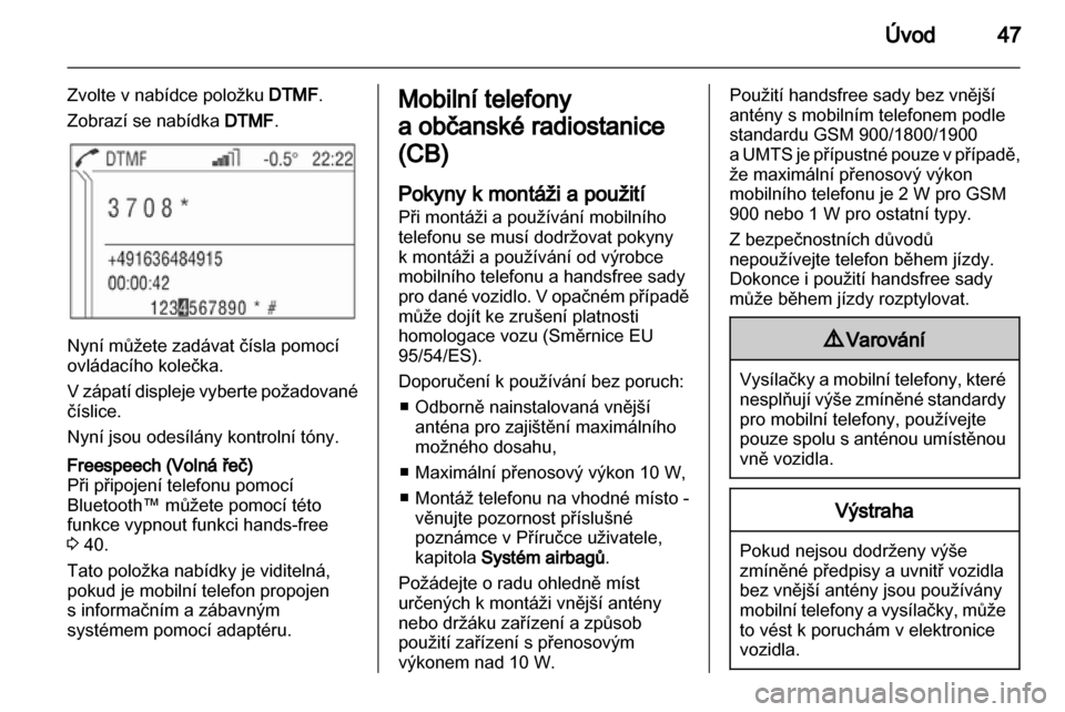 OPEL ASTRA H 2013  Příručka k informačnímu systému (in Czech) 