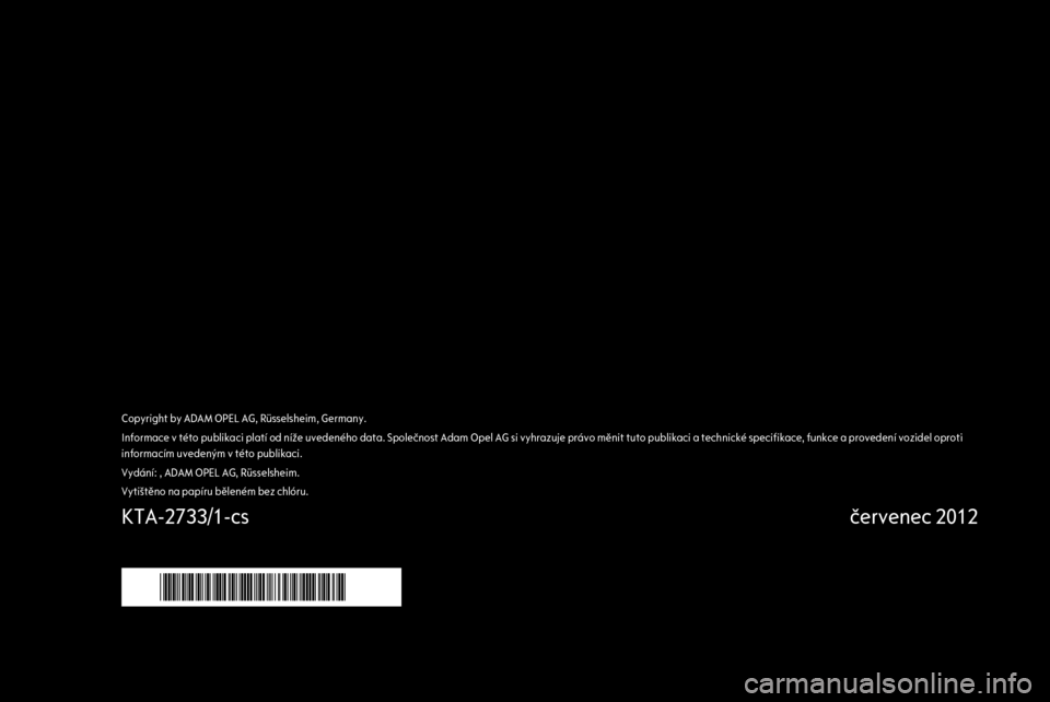 OPEL ASTRA H 2013  Příručka k informačnímu systému (in Czech) 