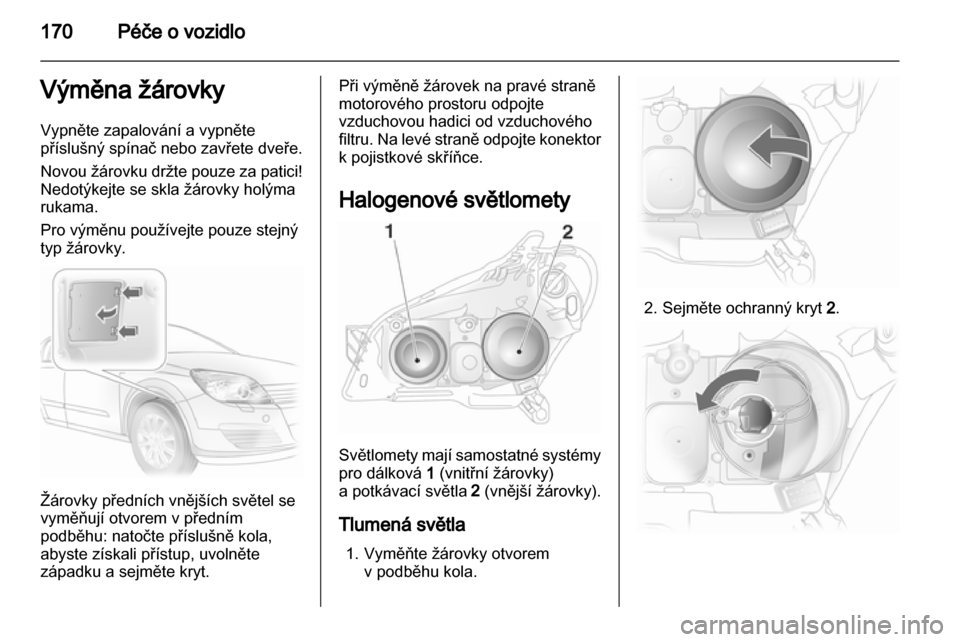 OPEL ASTRA H 2013  Uživatelská příručka (in Czech) 
