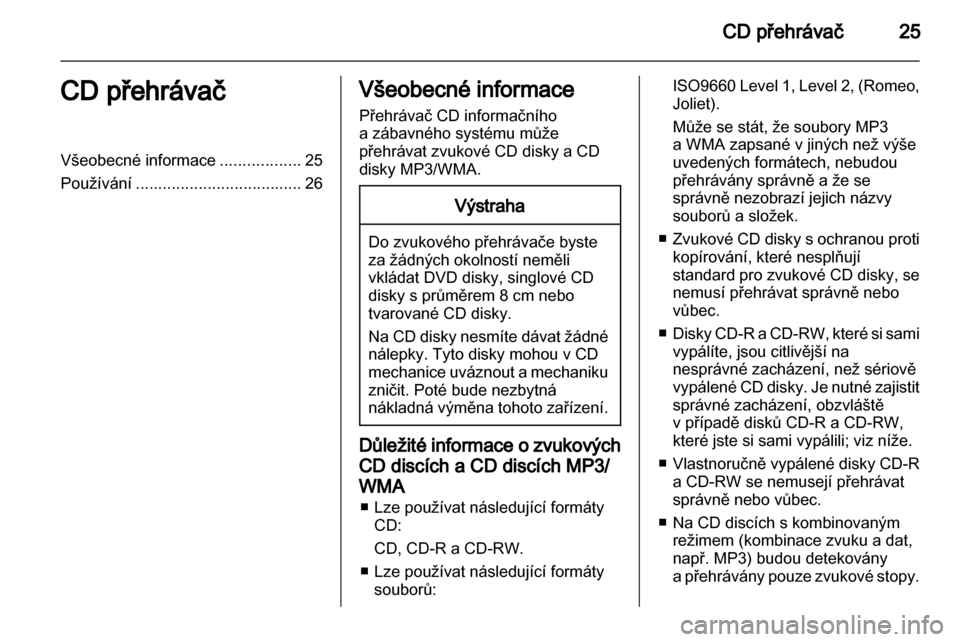 OPEL CORSA 2013  Příručka k informačnímu systému (in Czech) 