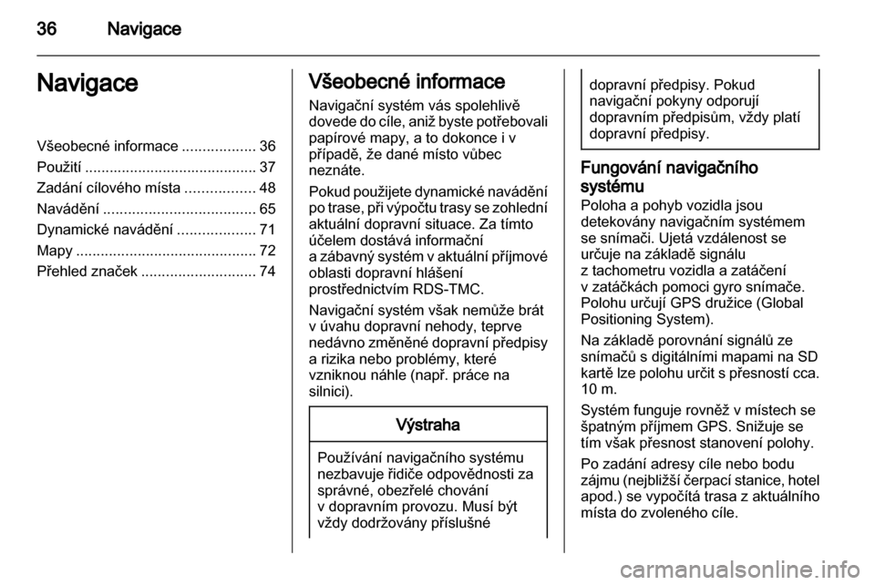 OPEL CORSA 2013  Příručka k informačnímu systému (in Czech) 