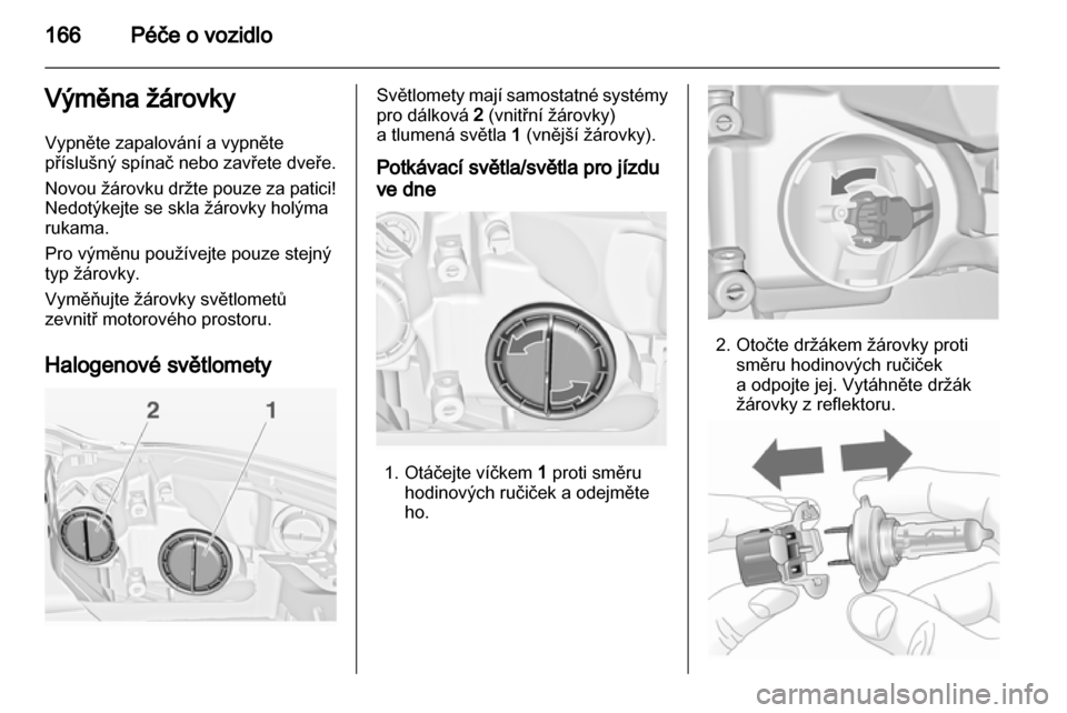 OPEL INSIGNIA 2010.5  Uživatelská příručka (in Czech) 