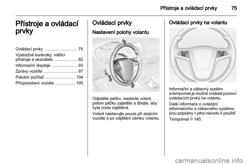 OPEL INSIGNIA 2010.5  Uživatelská příručka (in Czech) 
