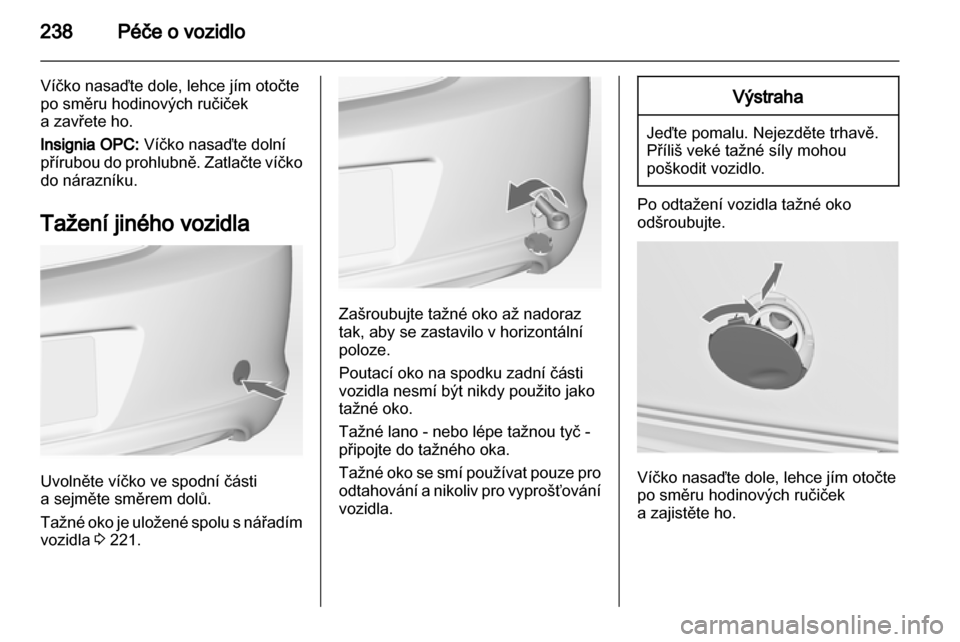 OPEL INSIGNIA 2013.5  Uživatelská příručka (in Czech) 