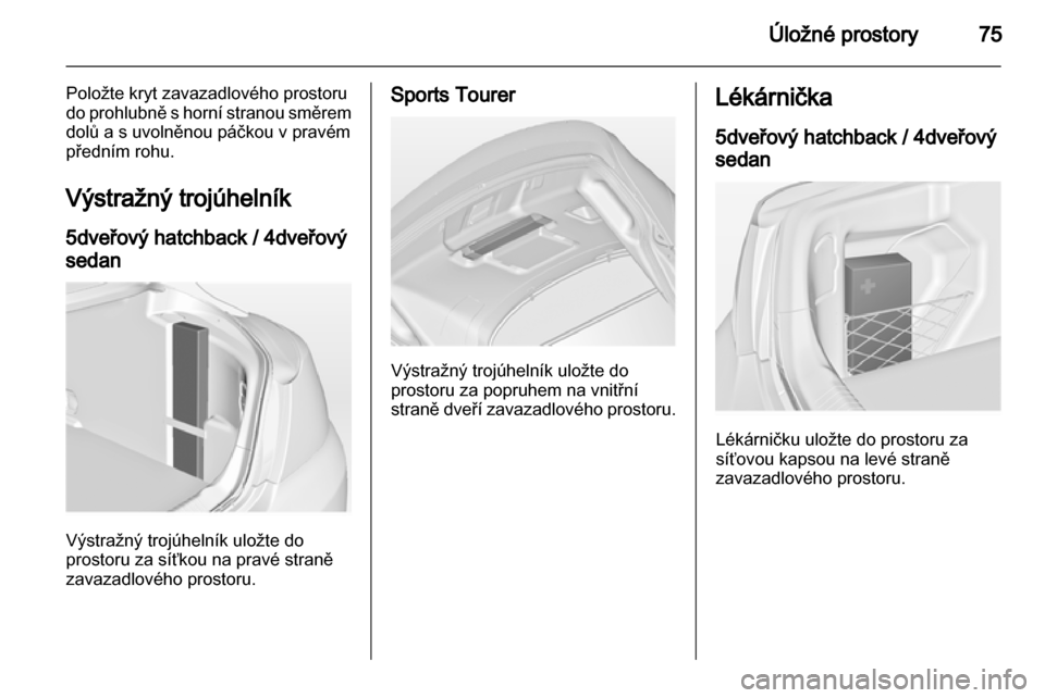 OPEL INSIGNIA 2013.5  Uživatelská příručka (in Czech) 