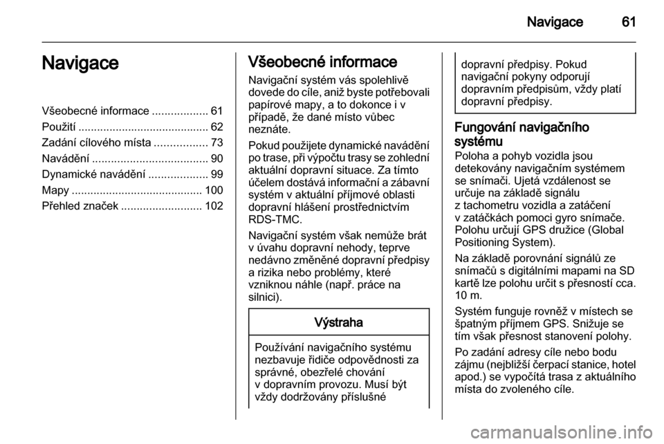 OPEL ZAFIRA C 2013.5  Příručka k informačnímu systému (in Czech) 