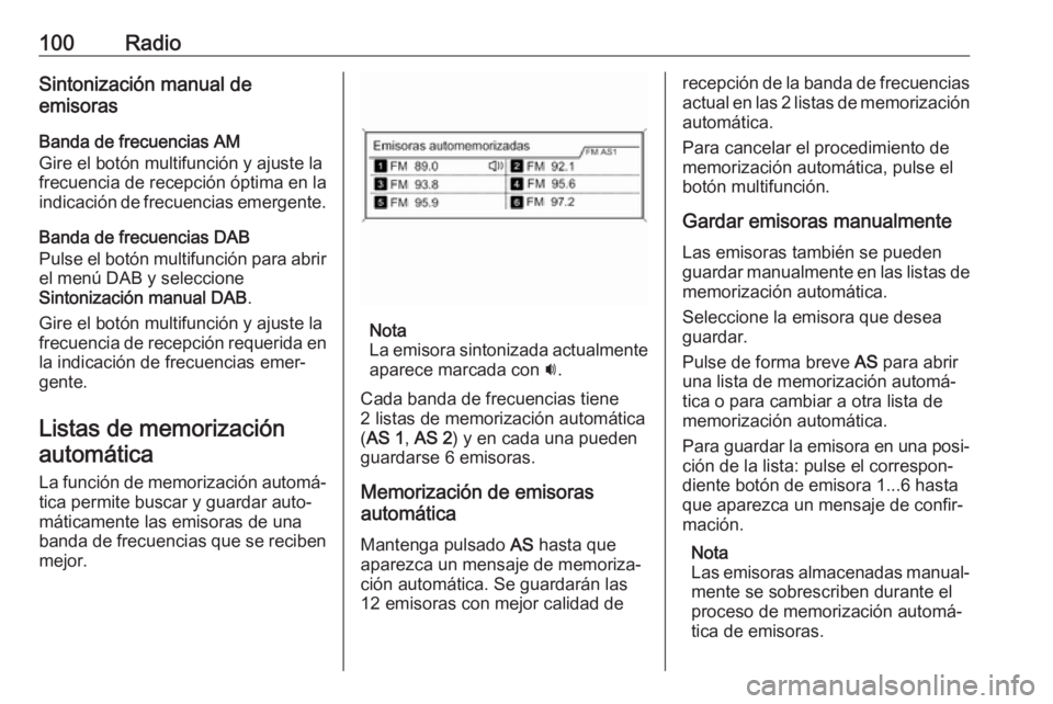 OPEL ASTRA J 2018.5 Manual de infoentretenimiento (in Spanish) 100RadioSintonización manual de
emisoras
Banda de frecuencias AM
Gire el botón multifunción y ajuste la
frecuencia de recepción óptima en la
indicación de frecuencias emergente.
Banda de frecuen OPEL ASTRA J 2018.5 Manual de infoentretenimiento (in Spanish) 100RadioSintonización manual de
emisoras
Banda de frecuencias AM
Gire el botón multifunción y ajuste la
frecuencia de recepción óptima en la
indicación de frecuencias emergente.
Banda de frecuen