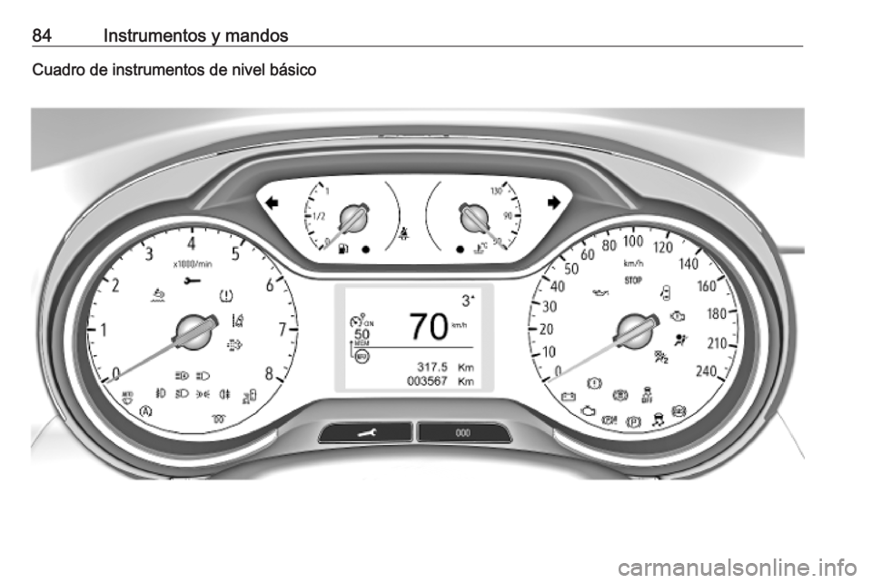 OPEL CROSSLAND X 2019  Manual de Instrucciones (in Spanish) 84Instrumentos y mandosCuadro de instrumentos de nivel básico 