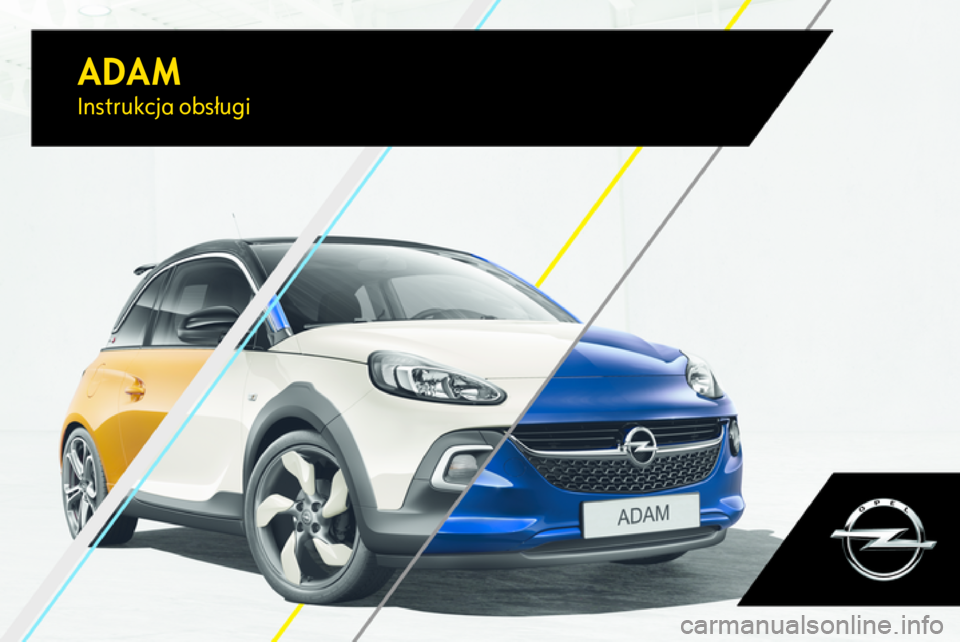OPEL ADAM 2017  Instrukcja obsługi (in Polish) ADAMInstrukcja obsługi 