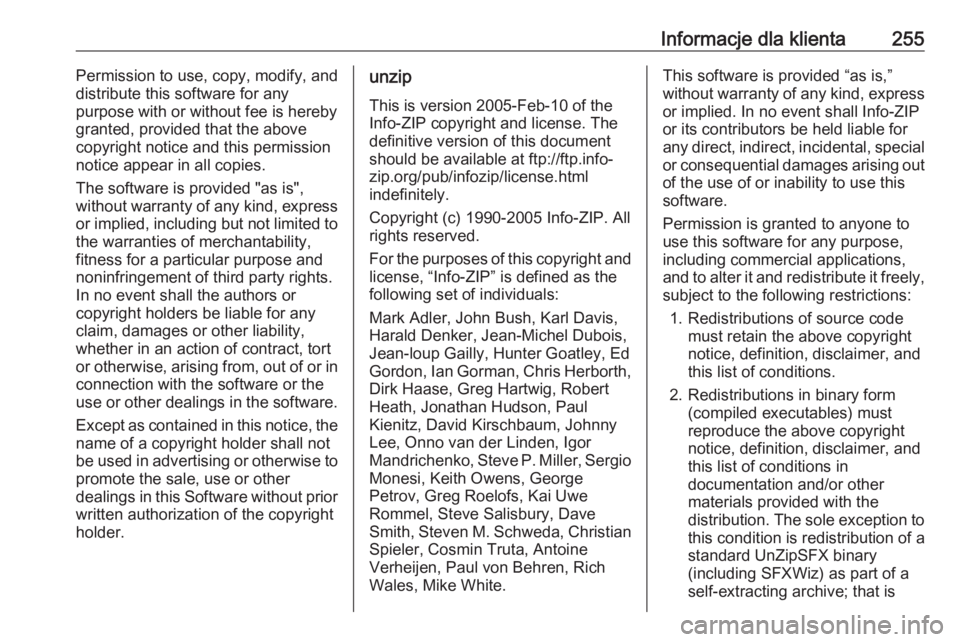 OPEL ADAM 2017 Instrukcja obsługi (in Polish) Informacje dla klienta255Permission to use, copy, modify, and
distribute this software for any
purpose with or without fee is hereby
granted, provided that the above
copyright notice and this permissi OPEL ADAM 2017 Instrukcja obsługi (in Polish) Informacje dla klienta255Permission to use, copy, modify, and
distribute this software for any
purpose with or without fee is hereby
granted, provided that the above
copyright notice and this permissi