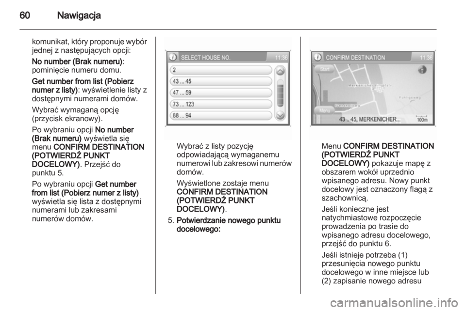OPEL ANTARA 2013  Instrukcja obsługi systemu audio-nawigacyjnego (in Polish) 