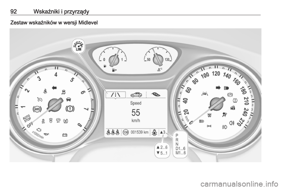 OPEL ASTRA K 2016  Instrukcja obsługi (in Polish) 92Wskaźniki i przyrządyZestaw wskaźników w wersji Midlevel 