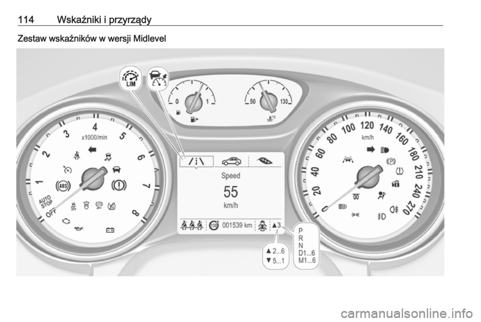 OPEL ASTRA K 2017.5  Instrukcja obsługi (in Polish) 114Wskaźniki i przyrządyZestaw wskaźników w wersji Midlevel 