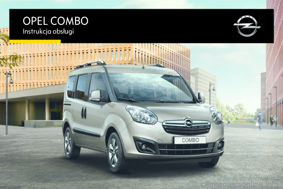 OPEL COMBO 2016  Instrukcja obsługi (in Polish) OPEL COMBOInstrukcja obsługi 