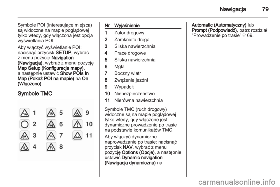 OPEL CORSA 2011  Instrukcja obsługi systemu audio-nawigacyjnego (in Polish) 