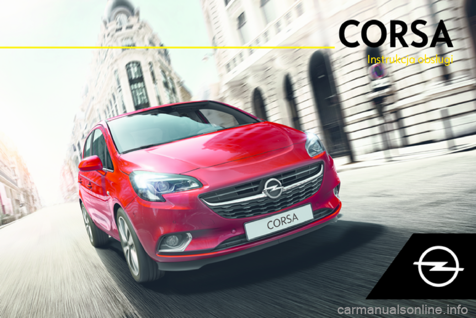 OPEL CORSA E 2018  Instrukcja obsługi (in Polish) Instrukcja obsługi 