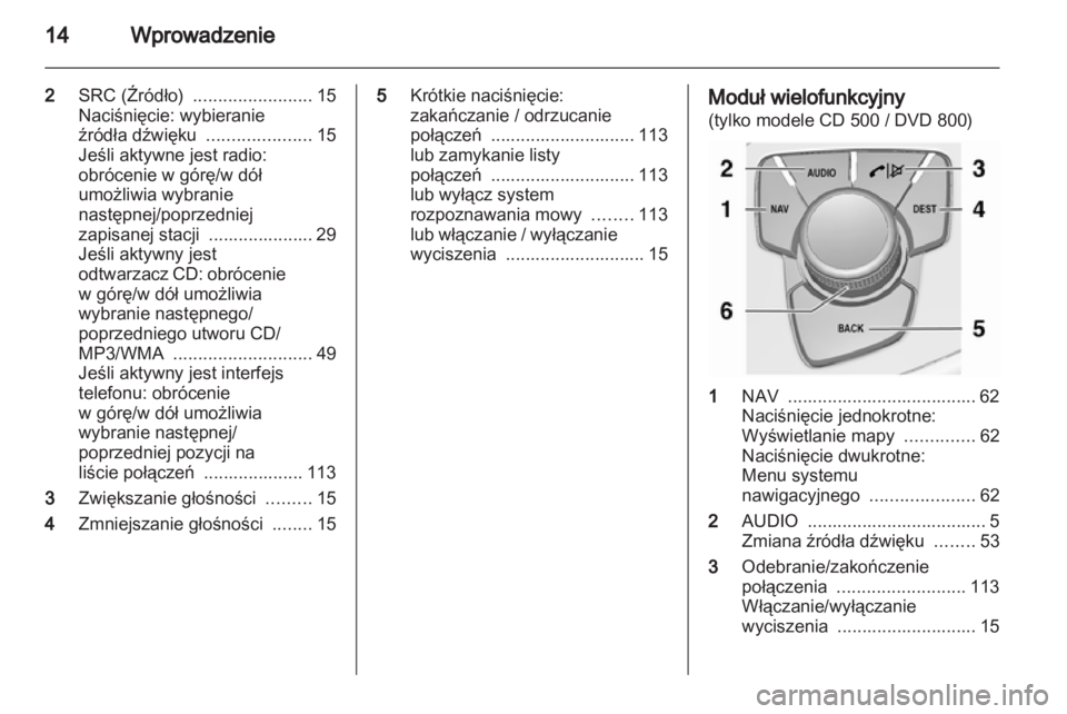 OPEL INSIGNIA 2011  Instrukcja obsługi systemu audio-nawigacyjnego (in Polish) 