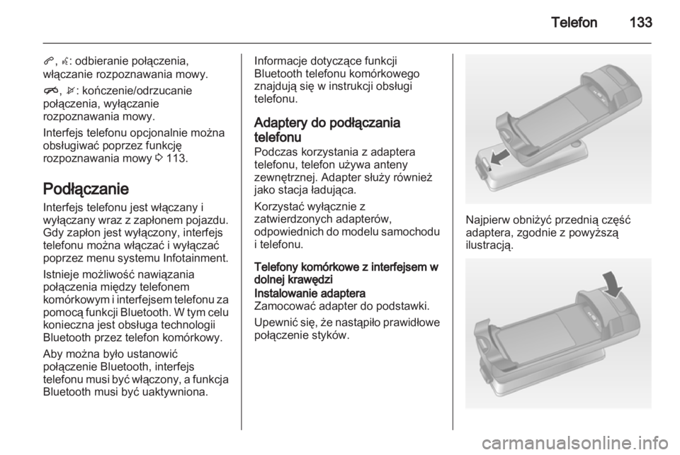 OPEL INSIGNIA 2013  Instrukcja obsługi systemu audio-nawigacyjnego (in Polish) 
