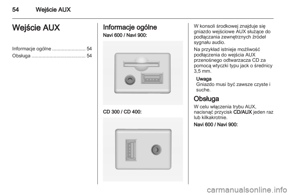 OPEL INSIGNIA 2013  Instrukcja obsługi systemu audio-nawigacyjnego (in Polish) 