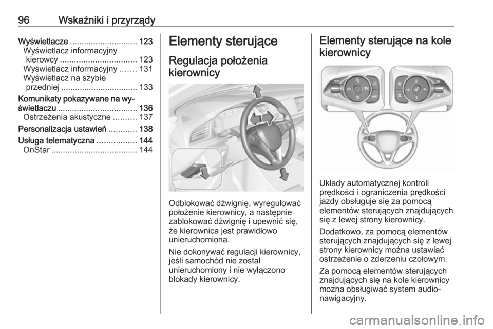 OPEL INSIGNIA BREAK 2019.5 Instrukcja obsługi (in Polish) 96Wskaźniki i przyrządyWyświetlacze............................. 123
Wyświetlacz informacyjny kierowcy ................................. 123
Wyświetlacz informacyjny .......131
Wyświetlacz na sz OPEL INSIGNIA BREAK 2019.5 Instrukcja obsługi (in Polish) 96Wskaźniki i przyrządyWyświetlacze............................. 123
Wyświetlacz informacyjny kierowcy ................................. 123
Wyświetlacz informacyjny .......131
Wyświetlacz na sz