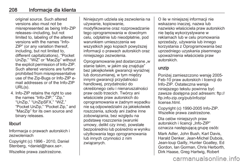OPEL KARL 2017.5 Instrukcja obsługi (in Polish) 208Informacje dla klientaoriginal source. Such altered
versions also must not be
misrepresented as being Info-ZIP
releases--including, but not
limited to, labeling of the altered
versions with the nam OPEL KARL 2017.5 Instrukcja obsługi (in Polish) 208Informacje dla klientaoriginal source. Such altered
versions also must not be
misrepresented as being Info-ZIP
releases--including, but not
limited to, labeling of the altered
versions with the nam