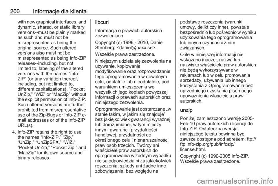 OPEL KARL 2019 Instrukcja obsługi (in Polish) 200Informacje dla klientawith new graphical interfaces, anddynamic, shared, or static library
versions--must be plainly marked
as such and must not be
misrepresented as being the
original source. Such OPEL KARL 2019 Instrukcja obsługi (in Polish) 200Informacje dla klientawith new graphical interfaces, anddynamic, shared, or static library
versions--must be plainly marked
as such and must not be
misrepresented as being the
original source. Such