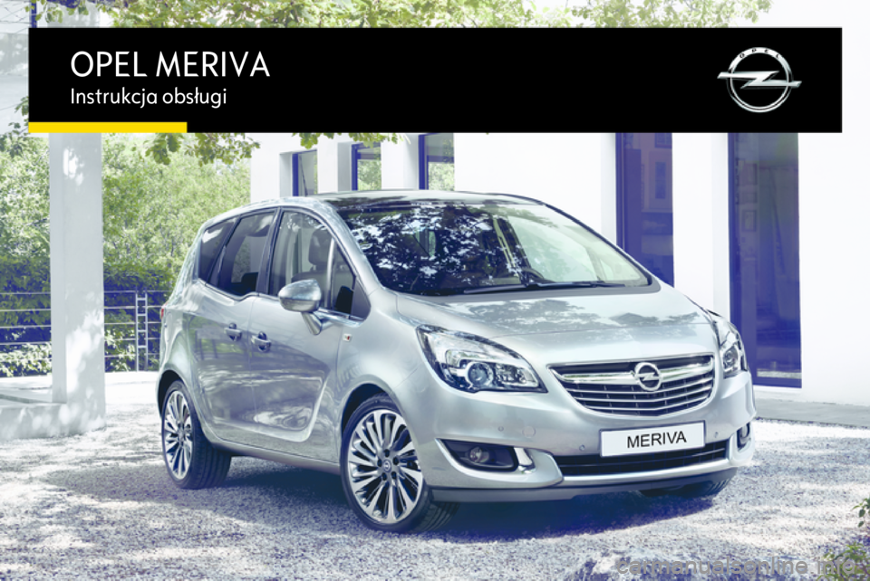 OPEL MERIVA 2016.5  Instrukcja obsługi (in Polish) OPEL MERIVAInstrukcja obsługi 