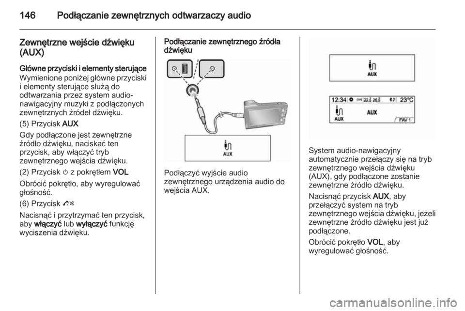 OPEL MOKKA 2013  Instrukcja obsługi systemu audio-nawigacyjnego (in Polish) 