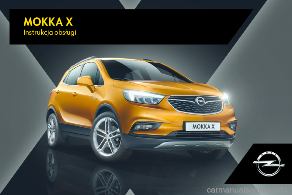 OPEL MOKKA X 2017  Instrukcja obsługi (in Polish) MOKKA XInstrukcja obsługi 