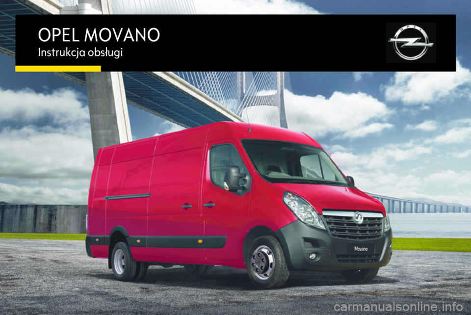 OPEL MOVANO_B 2016.5  Instrukcja obsługi (in Polish) OPEL MOVANOInstrukcja obsługi 