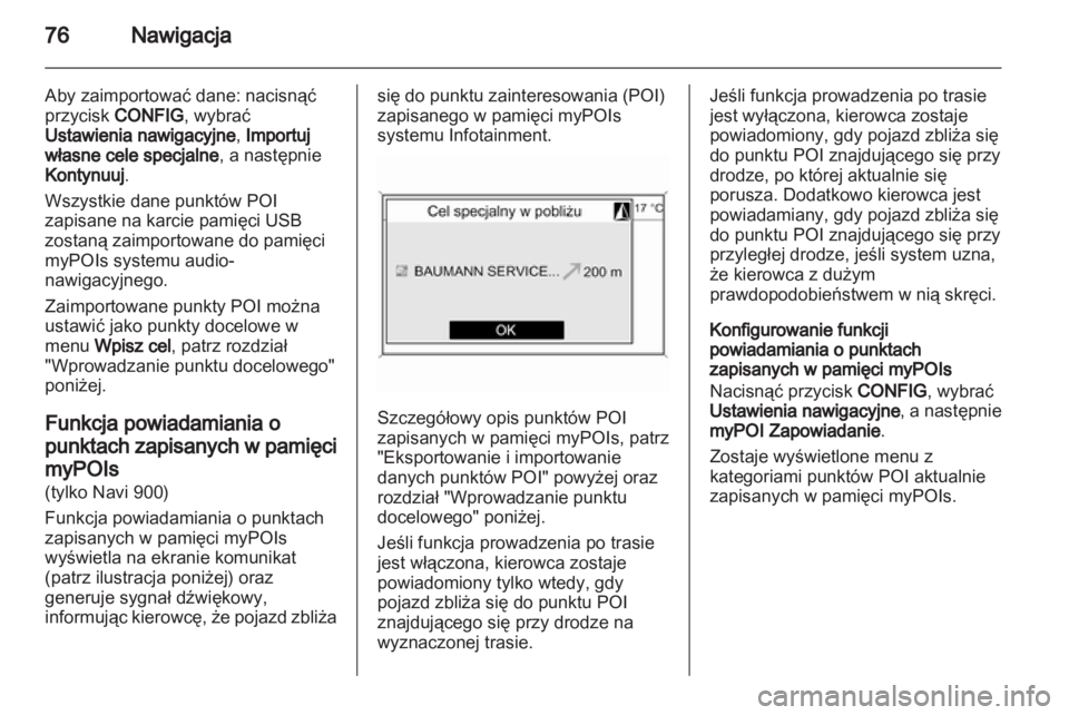 OPEL ZAFIRA C 2013  Instrukcja obsługi systemu audio-nawigacyjnego (in Polish) 