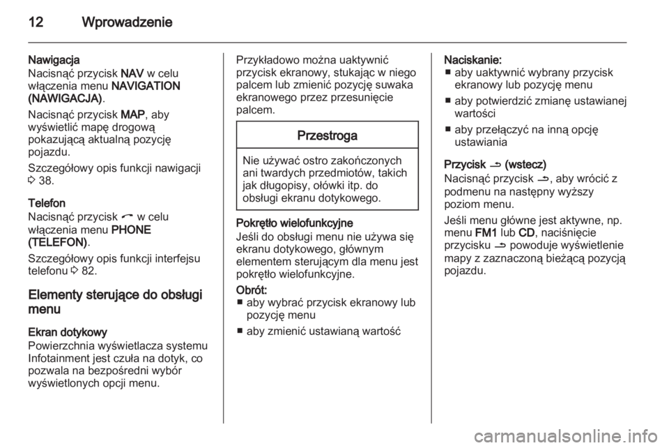 OPEL ZAFIRA B 2014  Instrukcja obsługi systemu audio-nawigacyjnego (in Polish) 