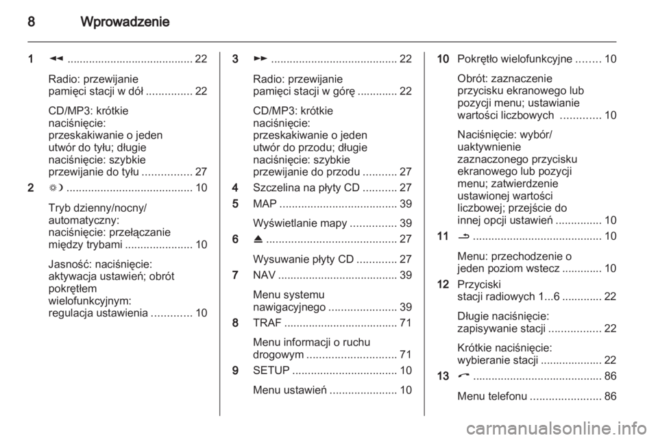 OPEL ZAFIRA B 2014  Instrukcja obsługi systemu audio-nawigacyjnego (in Polish) 