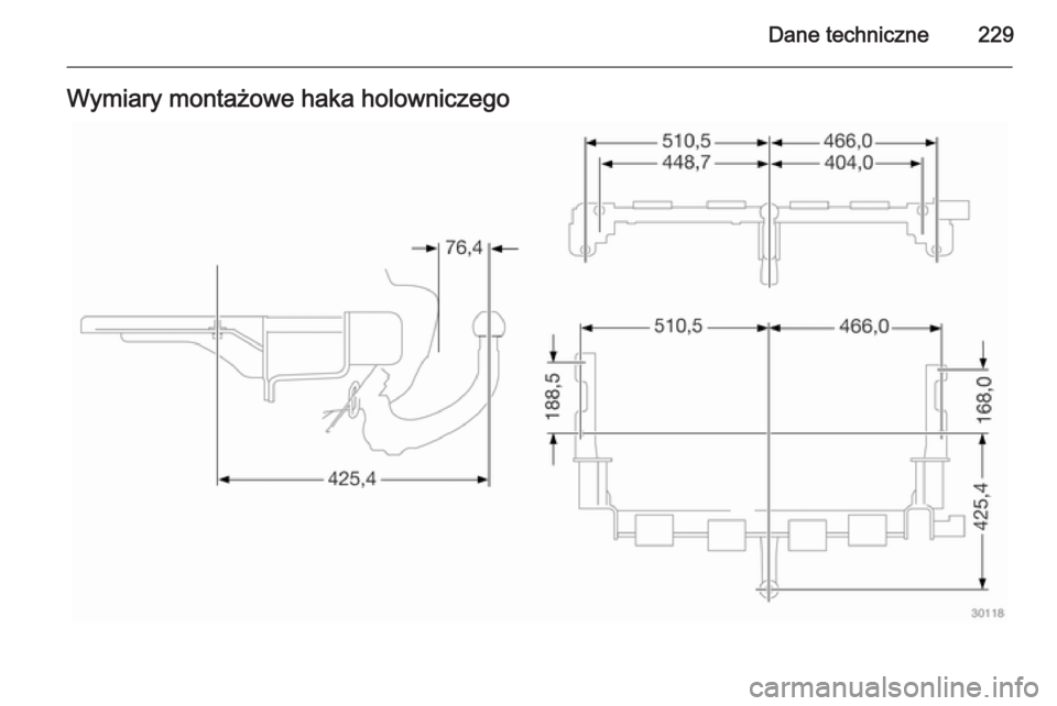 OPEL ZAFIRA B 2014  Instrukcja obsługi (in Polish) Dane techniczne229Wymiary montażowe haka holowniczego 