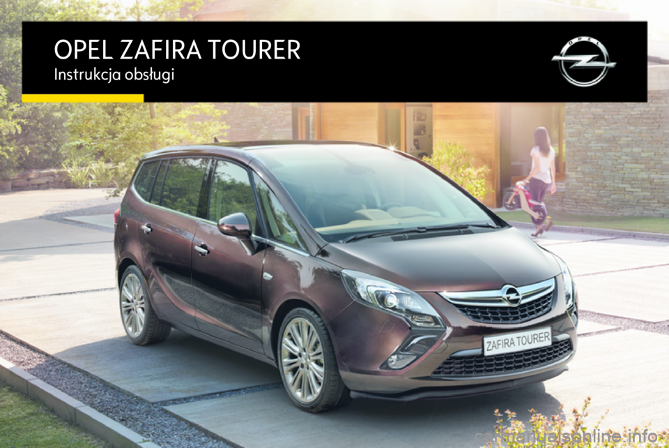 OPEL ZAFIRA C 2016.5  Instrukcja obsługi (in Polish) OPEL ZAFIRA TOURERInstrukcja obsługi 