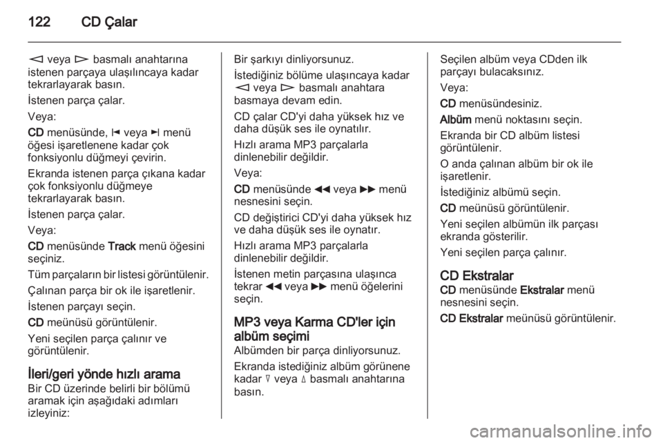OPEL CORSA 2013  Bilgi ve Eğlence Sistemi Kılavuzu (in Turkish) 