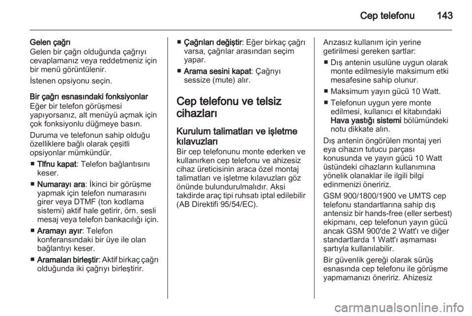 OPEL INSIGNIA 2013  Bilgi ve Eğlence Sistemi Kılavuzu (in Turkish) 